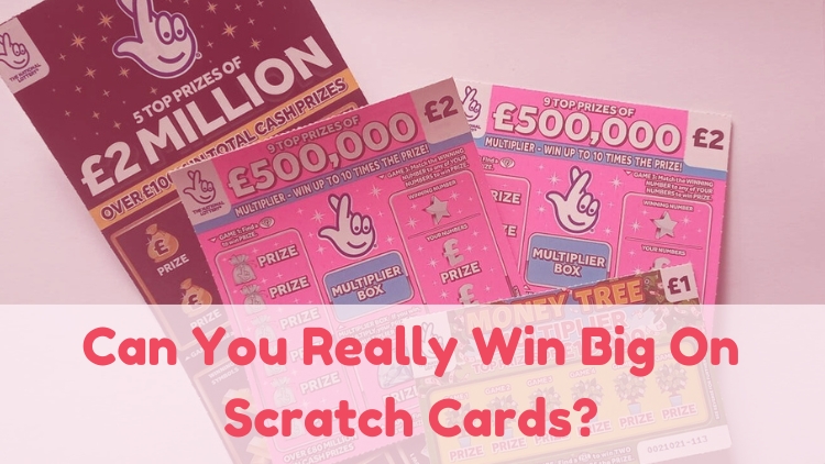 Can You Really Win Big On Scratch Cards?