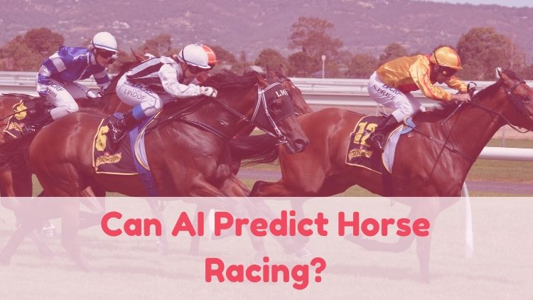 Can AI Predict Horse Racing?