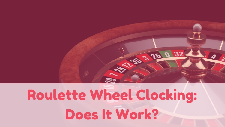 Roulette Wheel Clocking: Does It Work?