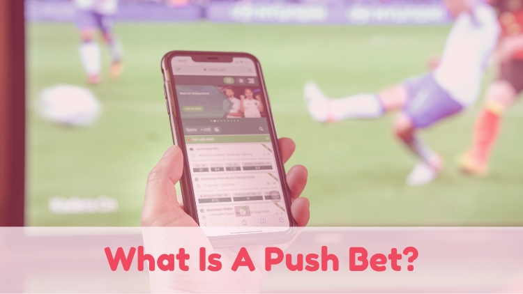 What Is A Push Bet?