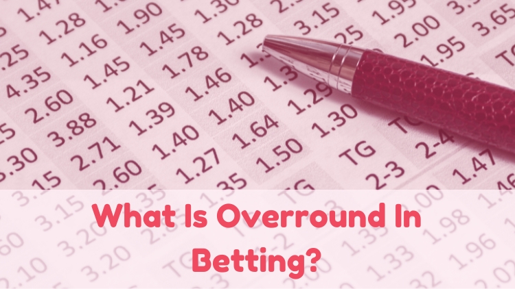 What Is Overround In Betting?